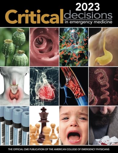 2023 Critical Decisions in Emergency Medicine: The Official CME Publication of the American College of Emergency Medicine
