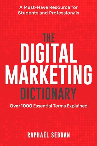 The Digital Marketing Dictionary