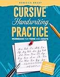 Cursive Handwriting Practice Workbook for Teens and Adults: Step-by-Step Handwriting Exercises to Master Beautiful Cursive for All Ages