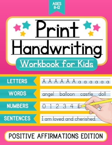 Print Handwriting Workbook for Kids Ages 8-12: Improve Penmanship & Writing Skills with This 6-in-1 Book: Tracing, Words, Letters, Numbers, Sentences, & Practice [Positive Affirmations Edition]
