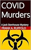 COVID Murders: A Jack Stenhouse Mystery