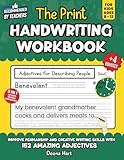The Print Handwriting Workbook for Kids Ages 8-12: Improve Penmanship and Creative Writing skills with 152 Amazing Adjectives (Empowering Handwriting and Language Arts)