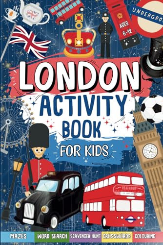 London Activity Book For Kids Ages 6-12: Perfect London Travel Trips | Includes Mazes, Word Searches, Sudoku, Crosswords And More!