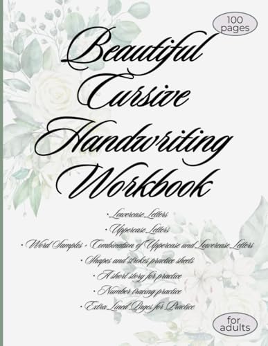Beautiful Cursive Handwriting Practice for Adults: A Cursive Workbook for Adult Penmanship, Cursive Letter Tracing Workbook, Elegant Handwriting: ... Calligraphy & Hand Lettering for Beginners