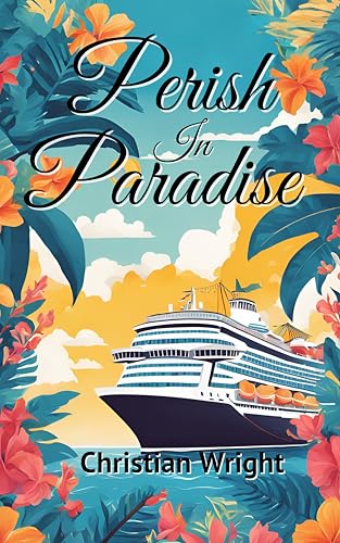 Perish in Paradise (An Iris May Mystery Book 1)