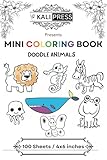 Doodle Animal 4x6 Mini Coloring Book For Kids Adults 100 Pages: Easy Tiny Small Pocket Size Travel Friendly Funny and Cute