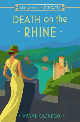 Death on the Rhine: Don’t miss this unputdownable historical cozy mystery for 2026 perfect for fans of Agatha Christie (Miss Ashford Investigates Book 5)