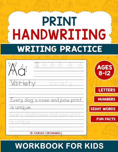Print Handwriting Workbook for Kids: Writing Practice with Letters, Numbers, Sight Words and Fun Facts (Writing Practice Workbooks)