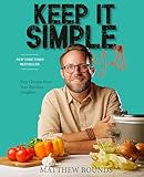 Keep It Simple, Y'all: Easy Dinners from Your Barefoot Neighbor: A Cookbook
