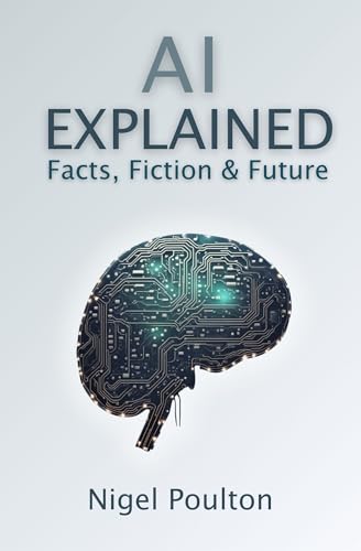 AI Explained: Facts, Fiction, and Future