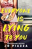 Everyone Is Lying to You: A Thriller