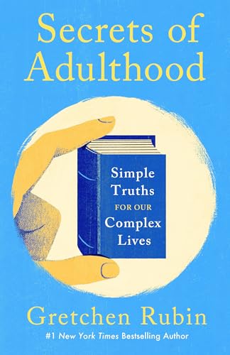 Secrets of Adulthood: Simple Truths for Our Complex Lives - the inspiring new book from the multi-million copy bestselling Queen of Self-Help (English Edition)
