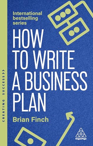 How to Write a Business Plan: Win Backing and Support for Your Ideas and Ventures (Creating Success series)