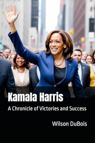 Kamala Harris: A Chronicle of Victories and Success