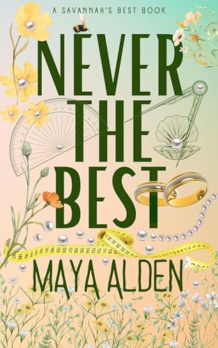 Never The Best: An Enemies to Lovers Romance (Savannah's Best)