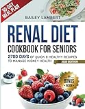 Renal Diet cookbook for Seniors: 2700 Days of Quick & Healthy Recipes to Manage Kidney Health - With Easy 30-Day Meal Plan