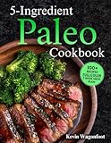 5-Ingredient Paleo Cookbook: Easy Healthy Paleo Recipes For Two