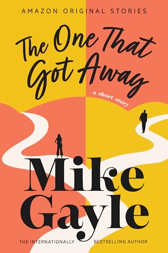 The One That Got Away: A Short Story