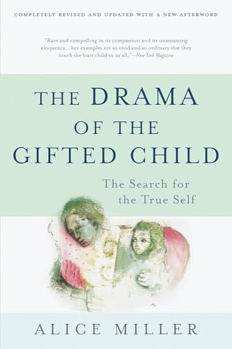 THE DRAMA OF THE GIFTED CHILD