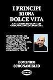 I PRINCIPI DI UNA DOLCE VITA: IL VIAGGIO VERSO UNA VITA DI GIOIA, ABBONDANZA E DOLCEZZA