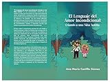 "El Lenguaje del Amor Incondicional: Criando a una Niña Autista": ANA MARÍA CASTILLO GÓMEZ (Spanish Edition)