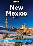 Moon New Mexico: Outdoor Adventures, Road Trips, Local Culture
