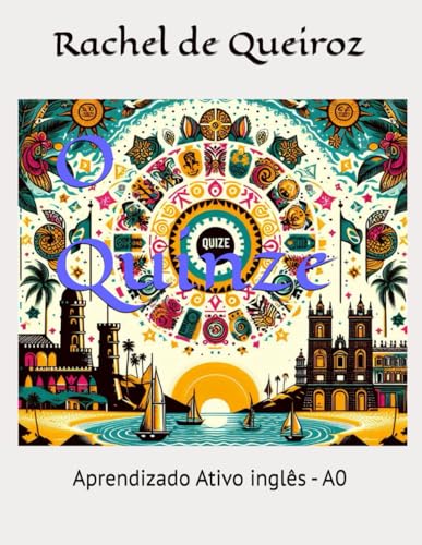 O Quinze: Aprendizado Ativo inglês - A0 (Portuguese Edition)