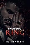 With This Ring: A MM Mafia Arranged Marriage Novel (Opposites Attract Book 1)