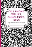 Cell Phone, Wallet, Sunglasses, Keys