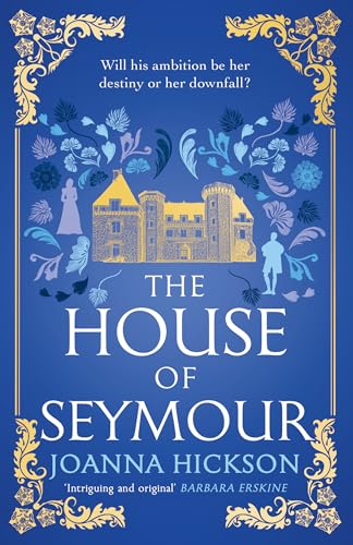 The House of Seymour: the gripping, historical fiction novel for summer 2026 from the best-selling author