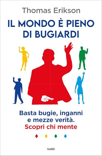 Il mondo è pieno di bugiardi (Italian Edition)