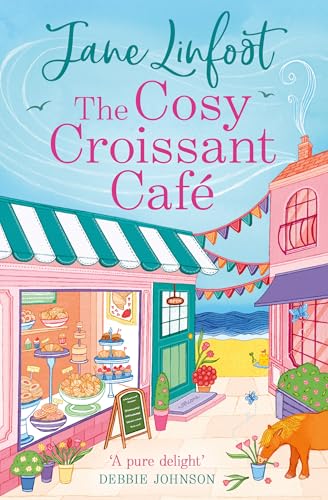 The Cosy Croissant Café: A must-read cosy rom-com for fans of small-town romance, enemies to lovers, and deliciously sweet love stories in 2026!