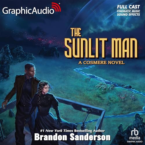 The Sunlit Man: A Cosmere Novel (Dramatized Adaptation): Secret Projects, Book 4