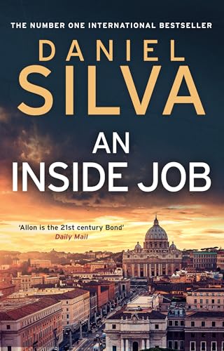 An Inside Job: The edge-of-your-seat spy thriller novel by the New York Times bestselling author (Gabriel Allon Book 25)