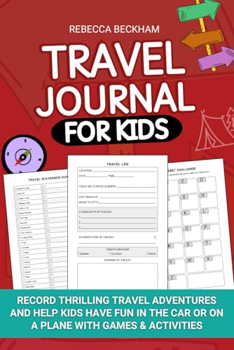 TRAVEL JOURNAL FOR KIDS: Record Thrilling Travel Adventures and Help Kids Have Fun in the Car or on a Plane with Games & Activities, No Screen Time (PUZZLE BOOKS FOR KIDS)