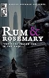 Rum & Rosemary: The Eyes Follow You In The Dark... A Collection of Dark and Urban Fantasy (Harvey Duckman Presents...)