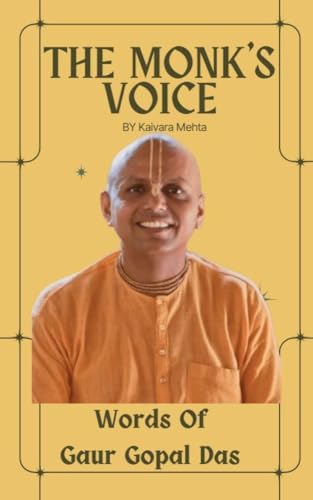 The Monk's Voice:: Word Of Gaur Gopal Das
