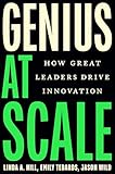 Genius at Scale: How Great Leaders Drive Innovation