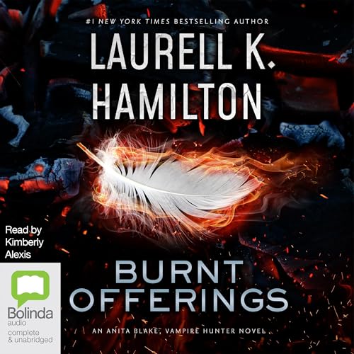 Burnt Offerings: Anita Blake, Vampire Hunter, Book 7