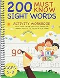 200 Must Know Sight Words Activity Workbook: Learn, Trace & Practice The 200 Most Common High Frequency Words For Kids Learning To Write & Read. | Ages 5-8