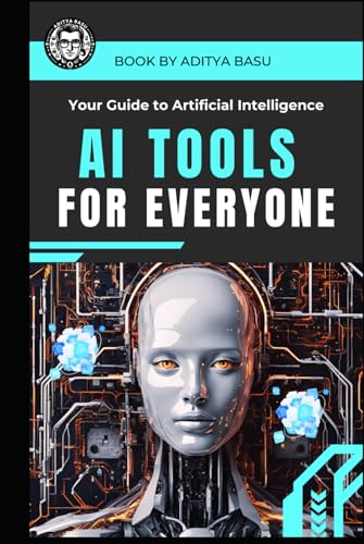 AI Tools for Everyone: Your Guide to Artificial Intelligence