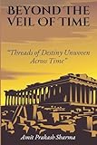 Beyond the Veil of Time