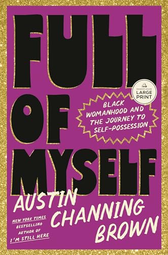 Full of Myself: Black Womanhood and the Journey to Self-Possession