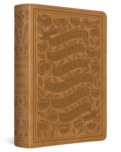 ESV Women's Study Bible (TruTone, Nubuck Caramel, 1 Chronicles 16:34 Design): Holy Bible, English Standard Version