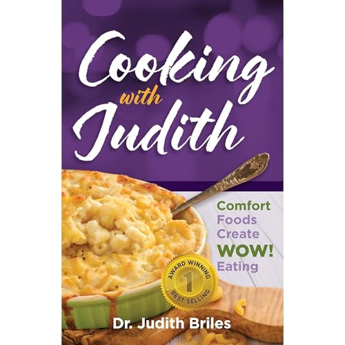 Cooking with Judith: Comfort Foods Create WOW Eating