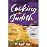 Cooking with Judith: Comfort Foods Create WOW Eating