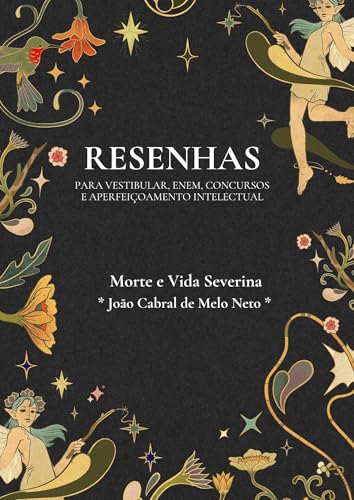 Resenha da obra “Morte e Vida Severina” de João Cabral de Melo Neto (Portuguese Edition)