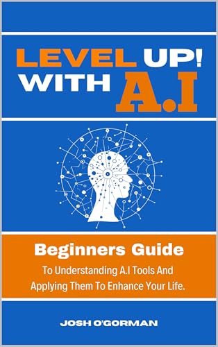 Level Up with AI: AI For Beginners Guide 2025 | How To Use AI Tools | How to Increase your Productivity and Creativity For Success
