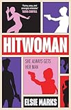Hitwoman: The new gripping and addictive action-packed hilarious comedic thriller rom-com for 2026
