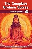 The Complete Brahma Sutras: The Essence of Vedanta Philosophy and Vedic Wisdom